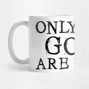 Only the Gods are Real Mug